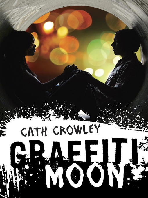 Title details for Graffiti Moon by Cath Crowley - Wait list